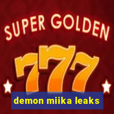 demon miika leaks